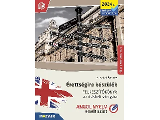 MS-3351U: ÉRETTSÉGIRE KÉSZÜLÖK - FELKÉSZÍTŐKÖNYV - ANGOL NYELV(EMELT SZINT) 2024-TŐL