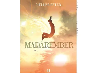 MÜLLER PÉTER: MADÁREMBER