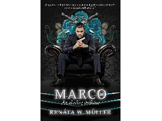 MÜLLER, RENÁTA W.: MARCO - AZ ALVILÁG ÖRÖKÖSE