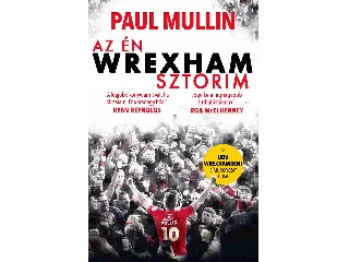 MULLIN, PAUL: AZ ÉN WREXHAM-SZTORIM (AZ ÜDV WREXHAMBEN! SOROZAT TITKAI)