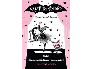 MUNCASTER, HARRIET: HOLDAS HANNA BALETTOZIK - VÁMPÍRTÜNDÉR