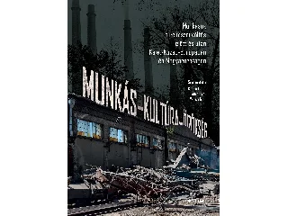 MUNKÁS-KULTÚRA-ÖRÖKSÉG