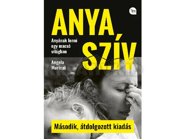 MURINAI, ANGELA: ANYA SZÍV - MÁSODIK, ÁTDOLGOZOTT KIADÁS