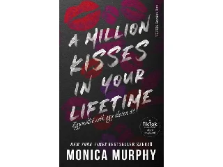 MURPHY, MONICA: A MILLION KISSES IN YOUR LIFETIME - EGYMILLIÓ CSÓK EGY ÉLETEN ÁT - ÉLDEKORÁLT K