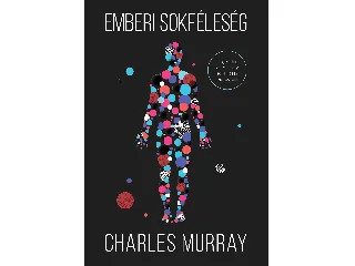 MURRAY, CHARLES: EMBERI SOKFÉLESÉG
