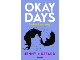 MUSTARD, JENNY: OKAY DAYS - NÉLKÜLED NEM MEGY