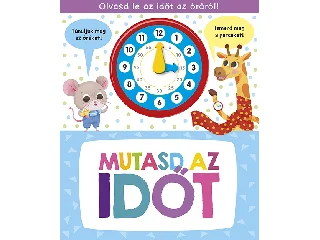 MUTASD AZ IDŐT