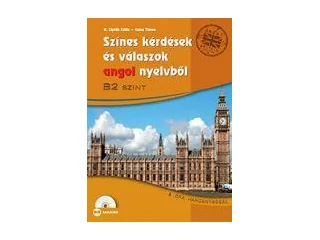 MX-479 B. Lipták Csilla-Csősz Tímea: SZÍNES KÉRDÉSEK ÉS VÁLASZOK ANGOL NYELVBŐL - B2 SZINT  LETÖLTHETŐ HANGANYAGGAL