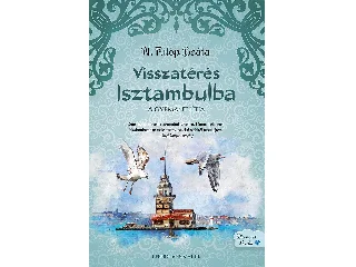 N. FÜLÖP BEÁTA: VISSZATÉRÉS ISZTAMBULBA - A GYÉMÁNT ÚTJA