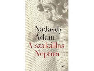 NÁDASDY ÁDÁM: A SZAKÁLLAS NEPTUN