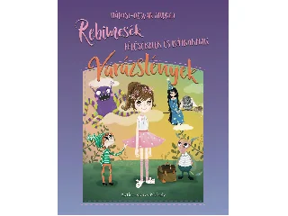 NÁDASI-OZSVÁR ANDREA: REBIMESÉK 1. - FÉLŐSÖKNEK ÉS BÁTRAKNAK - VARÁZSLÉNYEK
