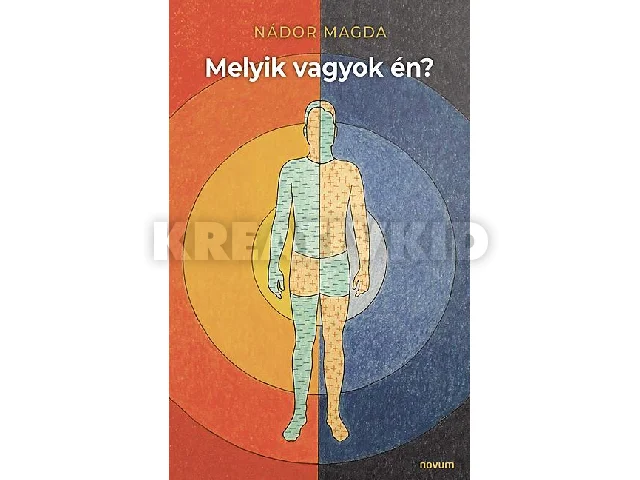 NÁDOR MAGDA: MELYIK VAGYOK ÉN?