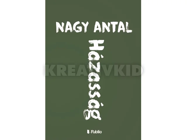 NAGY ANTAL: HÁZASSÁG