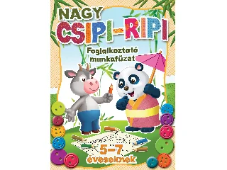 NAGY CSIPI-RIPI - FOGLALKOZTATÓ MUNKAFÜZET 5-7 ÉVESEKNEK