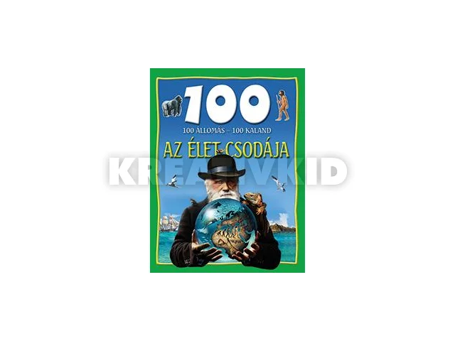 NAGY ÉVA: AZ ÉLET CSODÁJA - 100 ÁLLOMÁS-100 KALAND