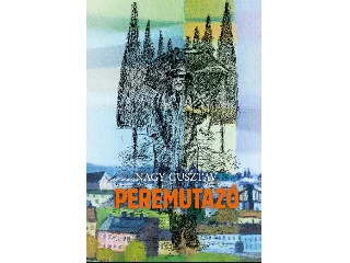 NAGY GUSZTÁV: PEREMUTAZÓ