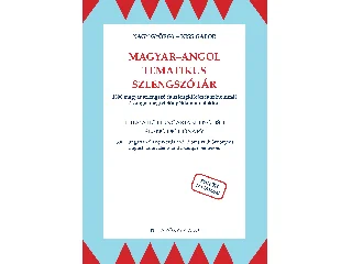 NAGY GYÖRGY-KISS GÁBOR (SZERK.): MAGYAR-ANGOL TEMATIKUS SZLENGSZÓTÁR
