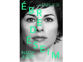 NAGY JUDIT: ÉBREDÉSEIM