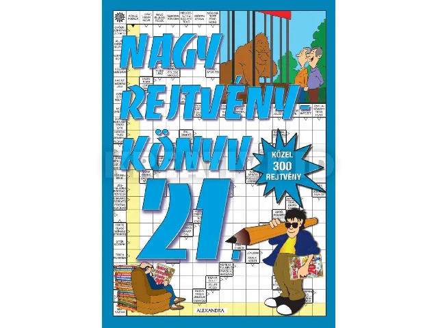 NAGY REJTVÉNYKÖNYV 21 - KÖZEL 300 REJTVÉNY