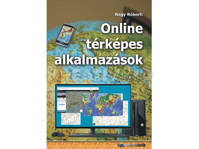 NAGY RÓBERT: ONLINE TÉRKÉPES ALKALMAZÁSOK