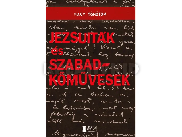 NAGY TÖHÖTÖM: JEZSUITÁK ÉS SZABADKŐMŰVESEK