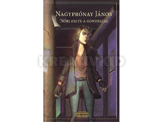 NAGYPRÓNAY JÁNOS: NÓRI ESETE A GONOSSZAL