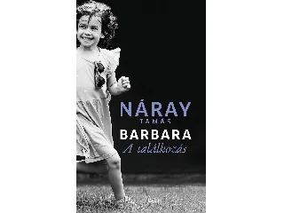 NÁRAY TAMÁS: BARBARA - A TALÁLKOZÁS (2. KÖTET)
