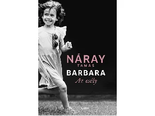 NÁRAY TAMÁS: BARBARA - AZ ESÉLY