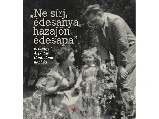 NE SÍRJ, ÉDESANYA, HAZAJÖN ÉDESAPA