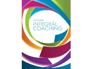 NEMES ANTÓNIA: INTEGRÁL COACHING