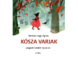 NEMES NAGY ÁGNES: KÓSZA VARJAK
