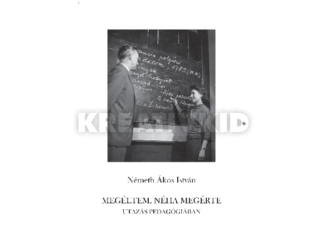 NÉMETH ÁKOS ISTVÁN: MEGÉLTEM, NÉHA MEGÉRTE