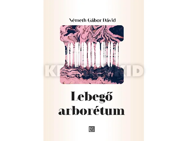 NÉMETH GÁBOR DÁVID: LEBEGŐ ARBORÉTUM