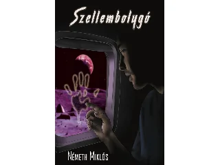 NÉMETH MIKLÓS: SZELLEMBOLYGÓ