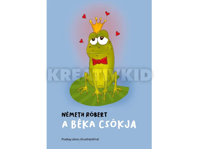 NÉMETH RÓBERT: A BÉKA CSÓKJA