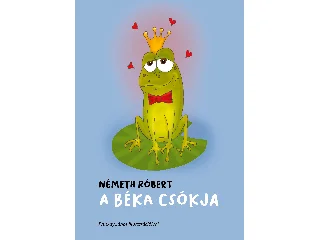 NÉMETH RÓBERT: A BÉKA CSÓKJA