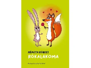 NÉMETH RÓBERT: RÓKALAKOMA