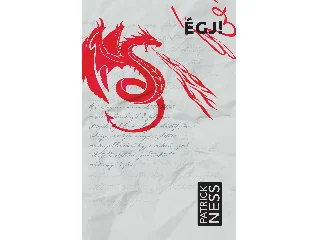 NESS, PATRICK: ÉGJ!