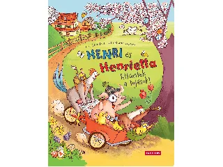 NEUDERT, CEE - HANSEN, CHRISTIANE: HENRI ÉS HENRIETTA - ELTŰNTEK A TOJÁSOK!