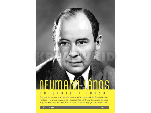 NEUMANN JÁNOS VÁLOGATOTT ÍRÁSAI - BŐVÍTETT KIADÁS