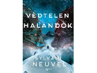 NEUVEL, SYLVAIN: VÉDTELEN HALANDÓK