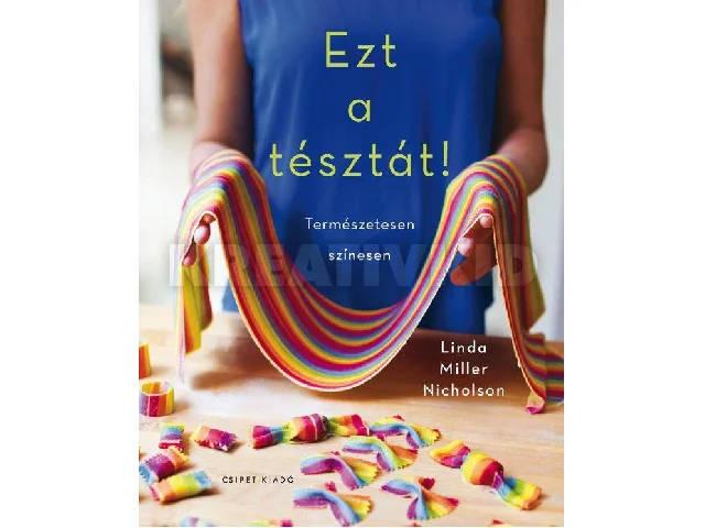 NICHOLSON, LINDA MILLER: EZT A TÉSZTÁT! - TERMÉSZETESEN SZÍNESEN