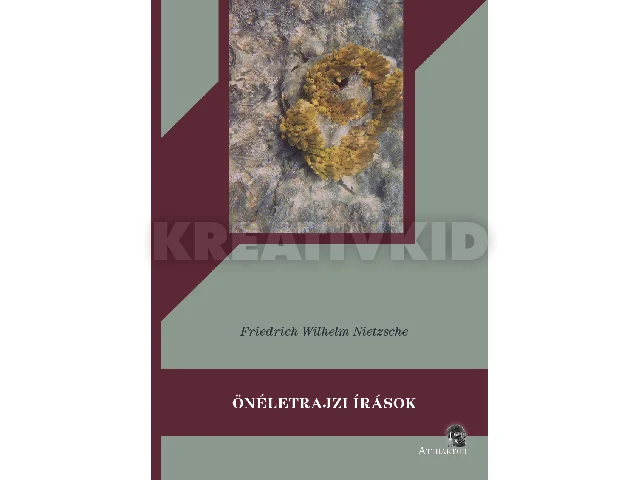 NIETZSCHE, WILHELM FRIEDRICH: ÖNÉLETRAJZI ÍRÁSOK