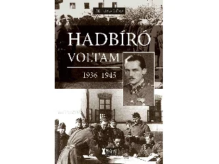 NIKA GÉZA: HADBÍRÓ VOLTAM 19361945