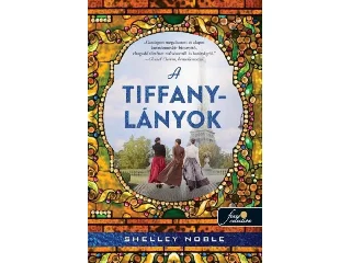 NOBLE, SHELLEY: A TIFFANY-LÁNYOK