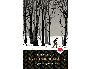 NÓGRÁDI GERGELY: LÉGY JÓ MINDHALÁLIG - KLASSZ!