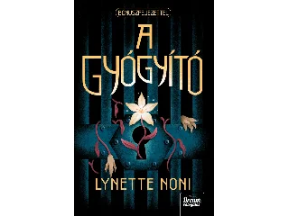 NONI, LYNETTE: A GYÓGYÍTÓ - BÓNUSZ FEJEZETTEL ( ÉLDEKORÁLT)