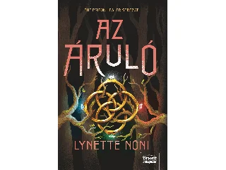 NONI, LYNETTE: AZ ÁRULÓ-(THE PRISON HEALER-SOROZAT3. RÉSZ)