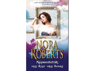 NORA ROBERTS: KÉPMUTATÓK: EGY KÉP - EGY HANG
