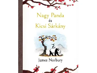 NORBURY, JAMES: NAGY PANDA ÉS KICSI SÁRKÁNY